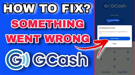How to Fix GCash Something Went Wrong without Submitting a .